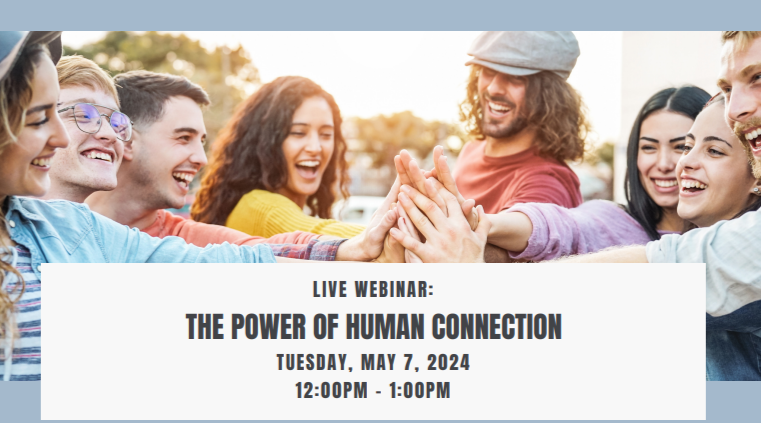 Webinar for The Power of Human Connection